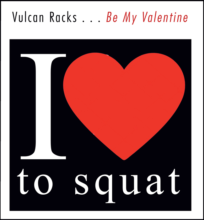 15% Off Vulcan Racks . . . Valentine's Day Special