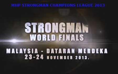 MHP Strongman Champions League is the dominant tour on the international professional strongman circuit, and on November 23&ndash;24, the 2013 season concludes in Kuala Lumpur with the crowning of the MHP SCL Malaysia champion as well as the MHP SCL World Champion for 2013.  IronMind&reg; | Image courtesy of SCL